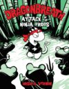 Attack of the Ninja Frogs (Dragonbreath #2)(HC)