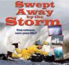 Swept Away by the Storm (Science to the Rescue)
