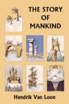 Story of Mankind Original Ed  (1922 Newbery Medal)