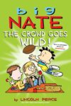 Crowd Goes Wild! #9 ( Big Nate )