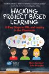 Hacking Project Based Learning: 10 Easy Steps to