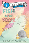 Fish and Wave (I Can Read Level 1)