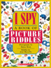 I Spy: A Book of Picture Riddles (I Spy)
