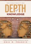 Deconstructing Depth of Knowledge: A Method and