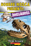 Hombre Mosca Presenta: Dinosaurios (Fly Guy Presen