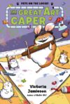 Great Art Caper (Pets on the Loose!)