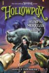 Hollowpox: The Hunt for Morrigan Crow #3 (Nevermoo