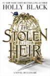 Stolen Heir: A Novel of Elfhame Volume 1