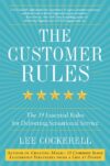Customer Rules: The 39 Essential Rules for Deliver