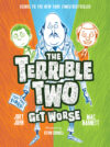Terrible Two Get Worse (Terrible Two)