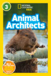 Animal Architects (Nat Geo Level 3)