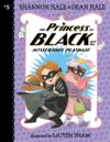 Princess in Black and the Mysterious Playdate #5