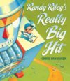 RANDY RILEY'S REALLY BIG HIT (HC)