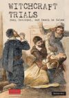Witchcraft Trials: Fear Betrayal and Death in Sale