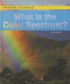 What Is the Color Spectrum? (Unseen Science)