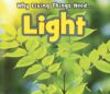 Light ( Why Living Things Need... )