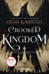Crooked Kingdom: A Sequel to Six of Crows #2