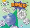 Dimes! (Coins and Money)