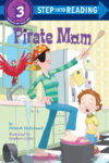 Pirate Mom (Step Into Reading Level 3)
