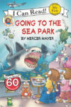 Little Critter: Going to the Sea Park (My First I