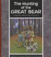 Hunting of the Great Bear A Native American (LB)