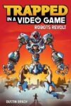 Robots Revolt #3 (Trapped in a Video Game)