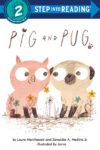 Pig and Pug (Step Into Reading Level 2)