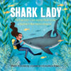 Shark Lady: The True Story of How Eugenie Clark Be