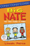 What Could Possibly Go Wrong? (Big Nate Comix #1)