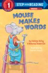 Mouse Makes Words: A Phonics Reader (SIR Lvl 1)
