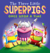 Three Little Superpigs