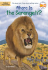 Where Is the Serengeti? (Where Is?)