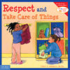 Respect and Take Care of Things (Learning to Get A