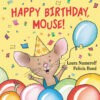 Happy Birthday Mouse! (If You Give...) (Board)