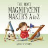 Most Magnificent Maker's A to Z