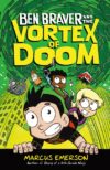 Ben Braver and the Vortex of Doom #3