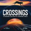 Crossings: Extraordinary Structures for Extraordi
