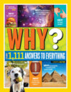 National Geographic Kids Why?: Over 1111 Answers