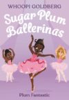 Plum Fantastic #1 (Sugar Plum Ballerinas)