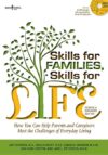 Skills for Families Skills for Life: How to Help