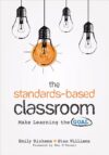 Standards-Based Classroom: Make Learning the Goal