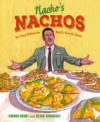 Nacho's Nachos: The Story Behind the World's Favo