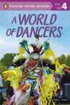 World of Dancers (Penguin Young Readers Level 4)