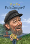 Who Was Pete Seeger? ( Who Was? )