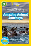 Amazing Animal Journeys ( Nat Geo Level 3 )