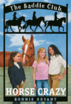 Horse Crazy (Saddle Club #1)