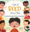 I Am A Bold Asian Boy: A Positive Affirmation Boo