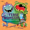 Tease Monster: A Book about Teasing vs. Bullying