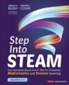 Step Into Steam Grades K-5: Your Standards-Based