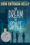 We Dream of Space (2021 Newbery Honor)